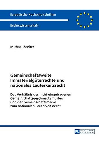Gemeinschaftsweite Immaterialgueterrechte und nationales Lauterkeitsrecht