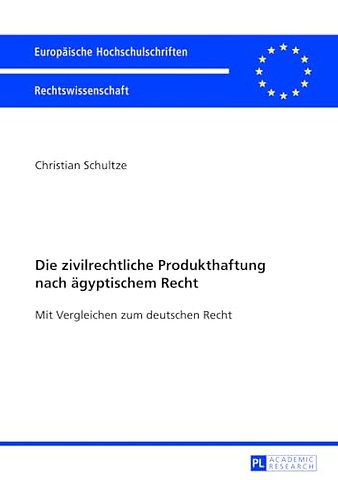 Die zivilrechtliche Produkthaftung nach aegyptischem Recht