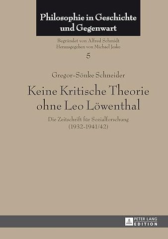 Keine Kritische Theorie ohne Leo Loewenthal