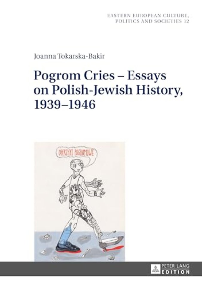 Pogrom Cries – Essays on Polish-Jewish History, 1939–1946