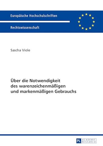 Ueber die Notwendigkeit des warenzeichenmaeigen und markenmaeigen Gebrauchs