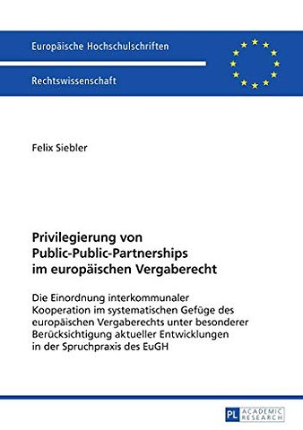 Privilegierung Von Public-Public-Partnerships Im Europaeischen Vergaberecht