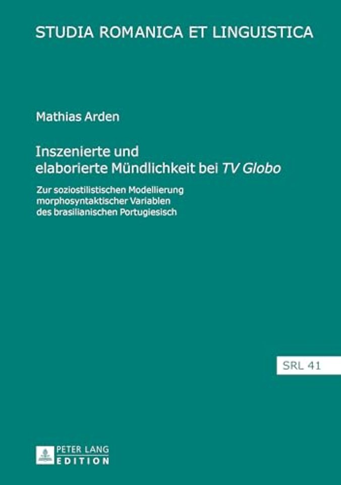 Inszenierte Und Elaborierte Muendlichkeit Bei "Tv Globo"