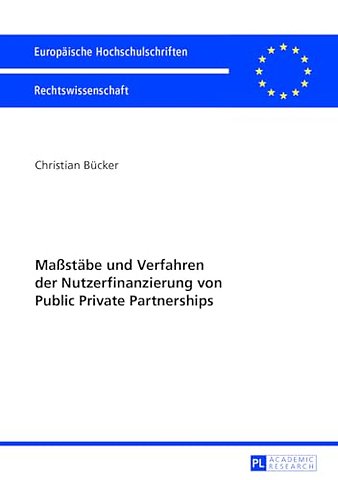 Maßstaebe und Verfahren der Nutzerfinanzierung von Public Private Partnerships