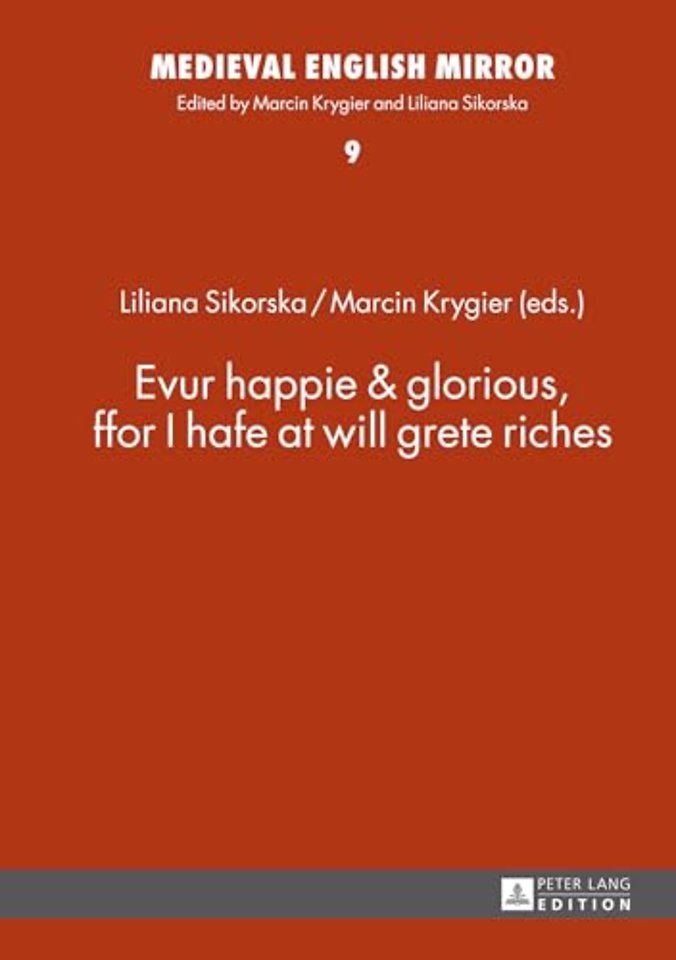 Evur happie & glorious, ffor I hafe at will grete riches
