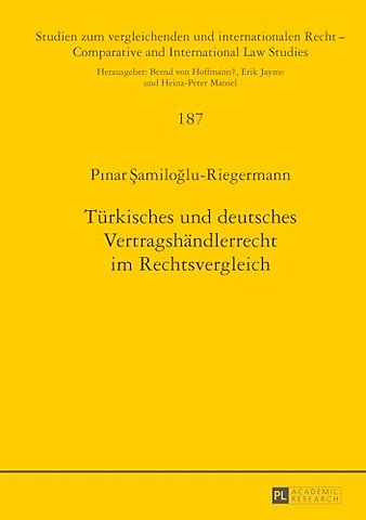 Tuerkisches und deutsches Vertragshaendlerrecht im Rechtsvergleich