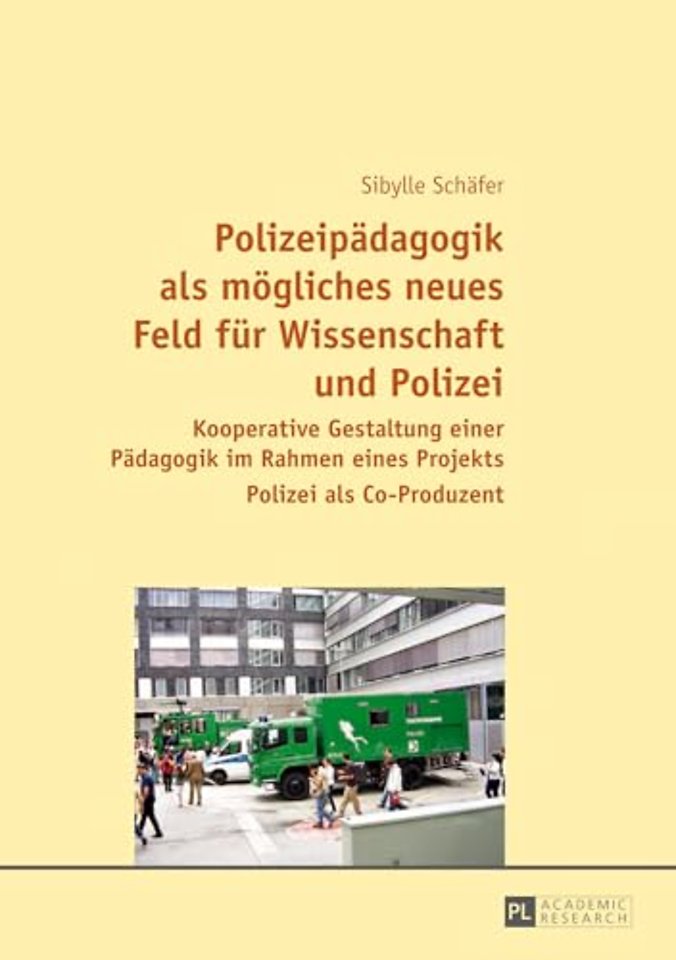 Polizeipaedagogik ALS Moegliches Neues Feld Fuer Wissenschaft Und Polizei
