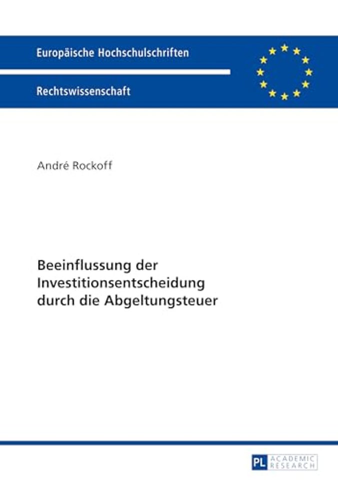 Beeinflussung Der Investitionsentscheidung Durch Die Abgeltungsteuer