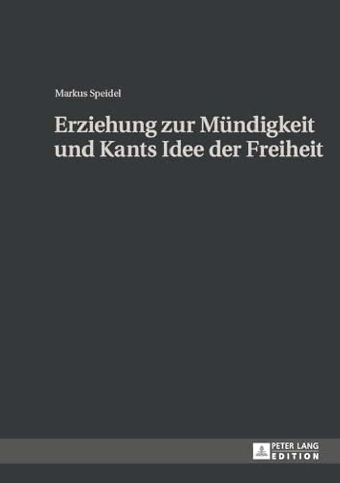 Erziehung zur Muendigkeit und Kants Idee der Freiheit