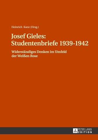 Josef Gieles: Studentenbriefe 1939-1942