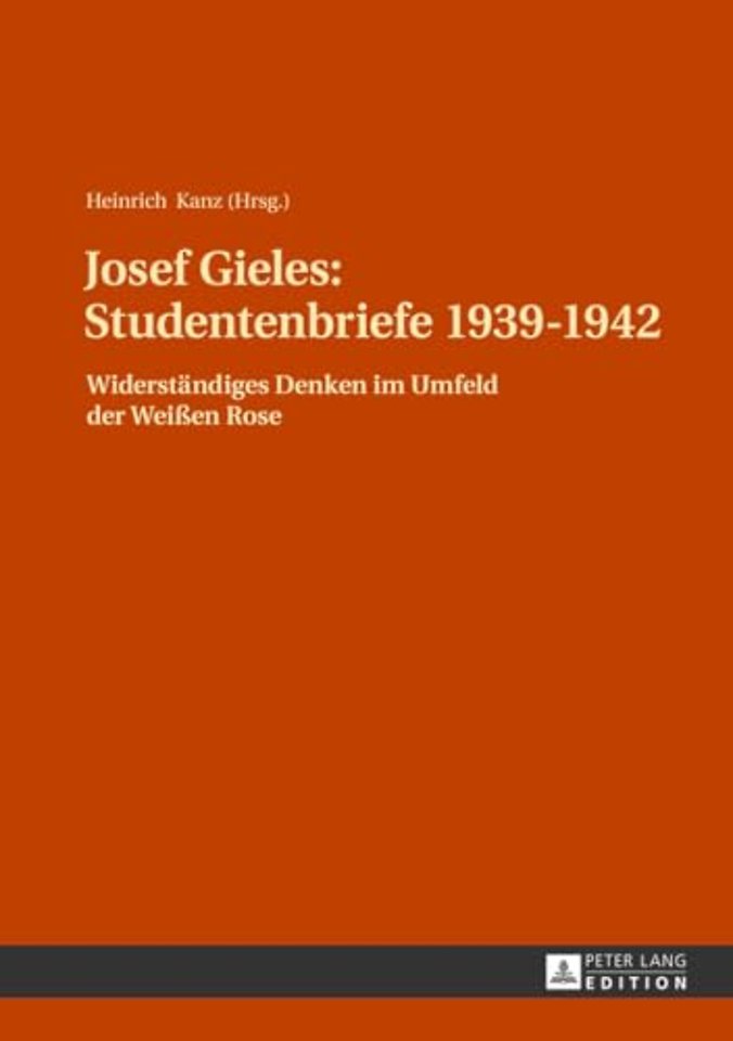 Josef Gieles: Studentenbriefe 1939-1942