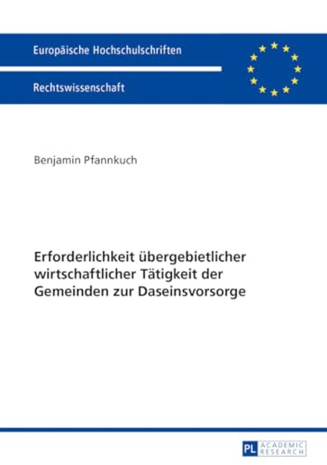 Erforderlichkeit Uebergebietlicher Wirtschaftlicher Taetigkeit Der Gemeinden Zur Daseinsvorsorge