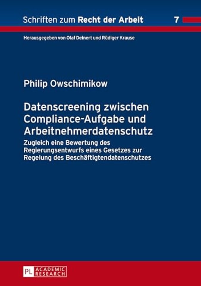 Datenscreening zwischen Compliance-Aufgabe und Arbeitnehmerdatenschutz