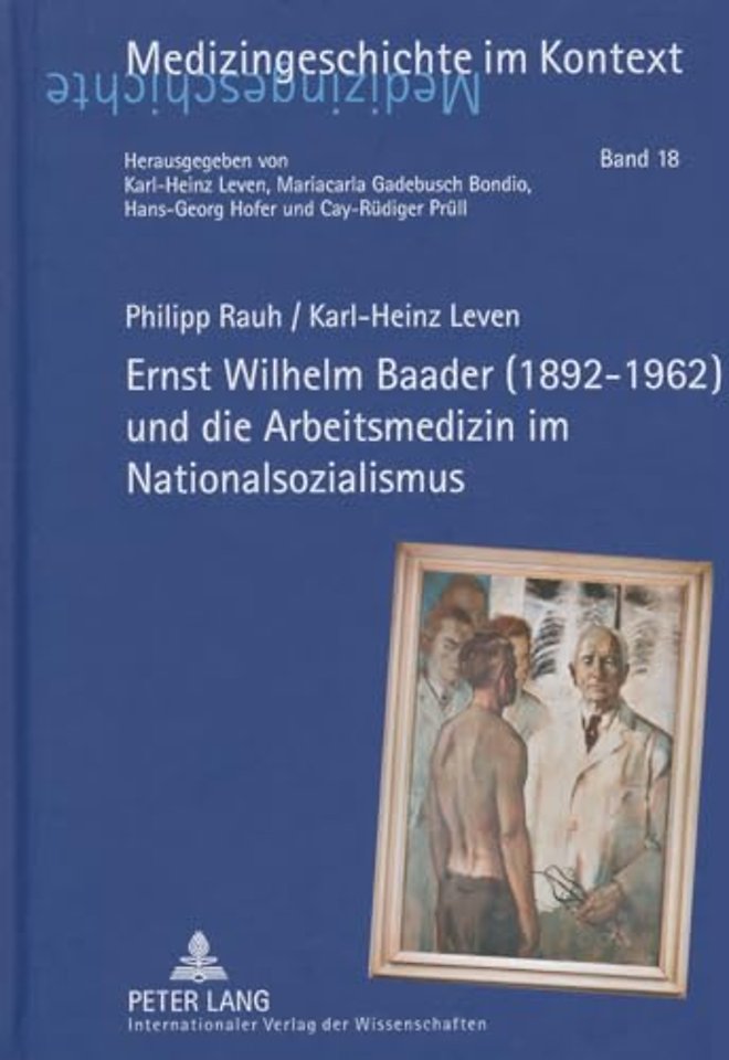 Ernst Wilhelm Baader (1892-1962) und die Arbeitsmedizin im Nationalsozialismus