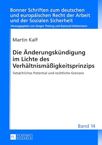Die Aenderungskuendigung Im Lichte Des Verhaeltnismaeßigkeitsprinzips