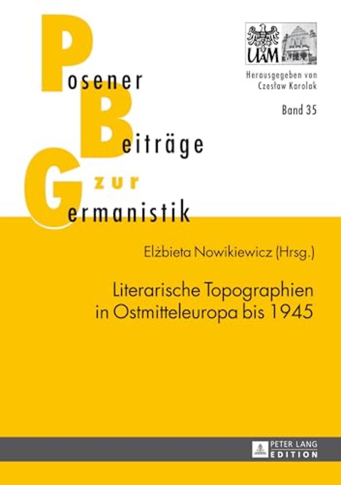 Literarische Topographien in Ostmitteleuropa Bis 1945