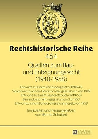 Quellen zum Bau- und Enteignungsrecht (1940-1958)