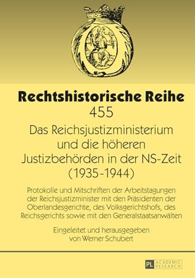 Das Reichsjustizministerium und die hoeheren Justizbehoerden in der NS-Zeit (1935-1944)
