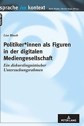 Politiker*innen als Figuren in der digitalen Mediengesellschaft