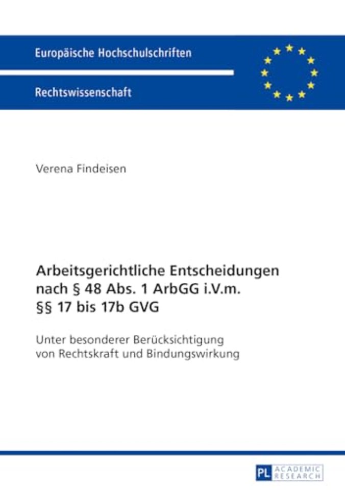 Arbeitsgerichtliche Entscheidungen Nach § 48 Abs. 1 Arbgg I.V.M. §§ 17 Bis 17b Gvg