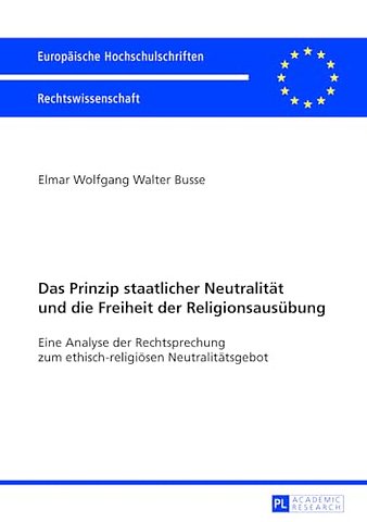 Das Prinzip Staatlicher Neutralitaet Und Die Freiheit Der Religionsausuebung