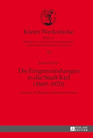Die Eingemeindungen in die Stadt Kiel (1869-1970)