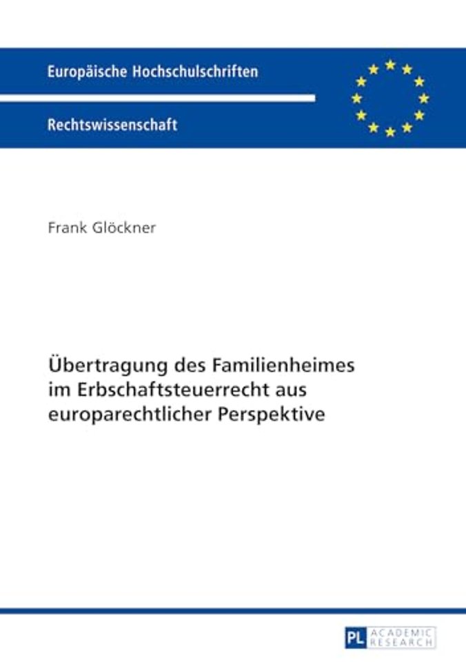 Uebertragung des Familienheimes im Erbschaftsteuerrecht aus europarechtlicher Perspektive