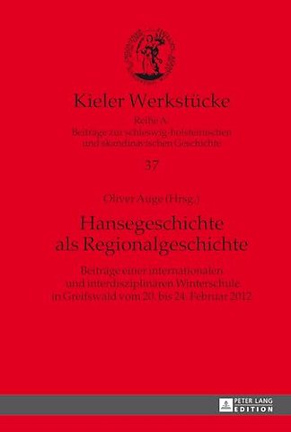 Hansegeschichte ALS Regionalgeschichte