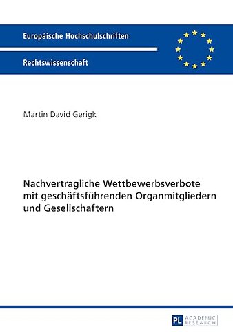 Nachvertragliche Wettbewerbsverbote Mit Geschaeftsfuehrenden Organmitgliedern Und Gesellschaftern
