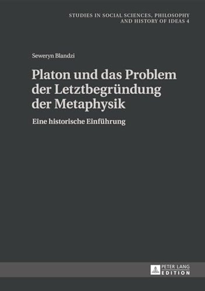 Platon Und Das Problem Der Letztbegruendung Der Metaphysik