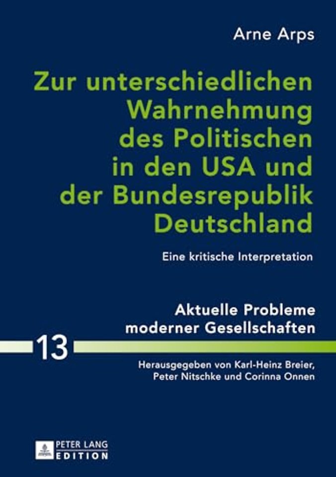 Zur unterschiedlichen Wahrnehmung des Politischen in den USA und der Bundesrepublik Deutschland