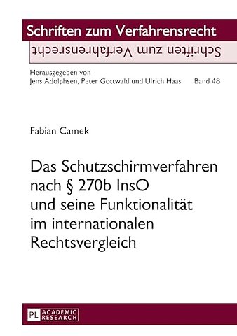 Das Schutzschirmverfahren Nach § 270b Inso Und Seine Funktionalitaet Im Internationalen Rechtsvergleich