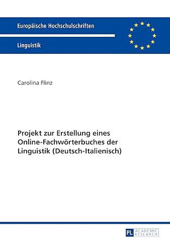 Projekt Zur Erstellung Eines Online-Fachwoerterbuches Der Linguistik (Deutsch-Italienisch)