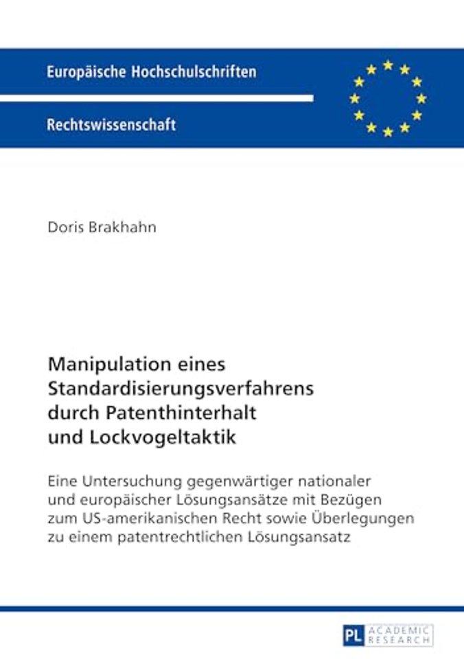 Manipulation Eines Standardisierungsverfahrens Durch Patenthinterhalt Und Lockvogeltaktik