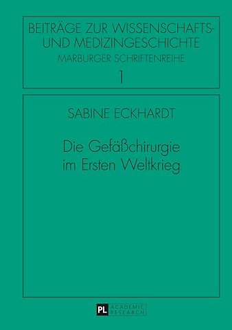Die Gefaeßchirurgie im Ersten Weltkrieg