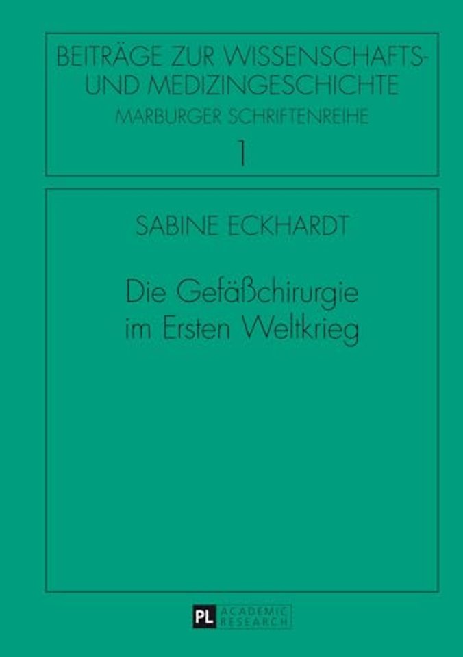 Die Gefaeßchirurgie im Ersten Weltkrieg