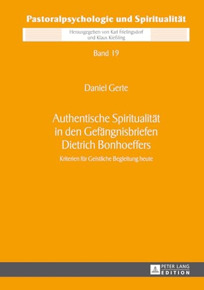 Authentische Spiritualitaet in den Gefaengnisbriefen Dietrich Bonhoeffers