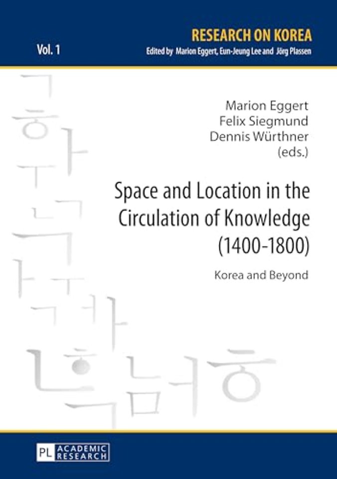 Space and Location in the Circulation of Knowledge (1400–1800)