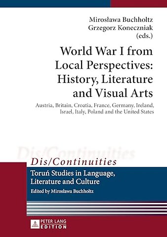 World War I from Local Perspectives: History, Literature and Visual Arts