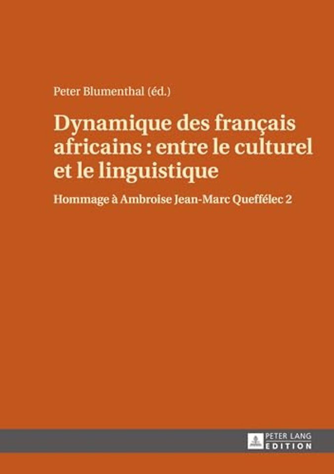 Dynamique Des Franҫais Africains: Entre Le Culturel Et Le Linguistique