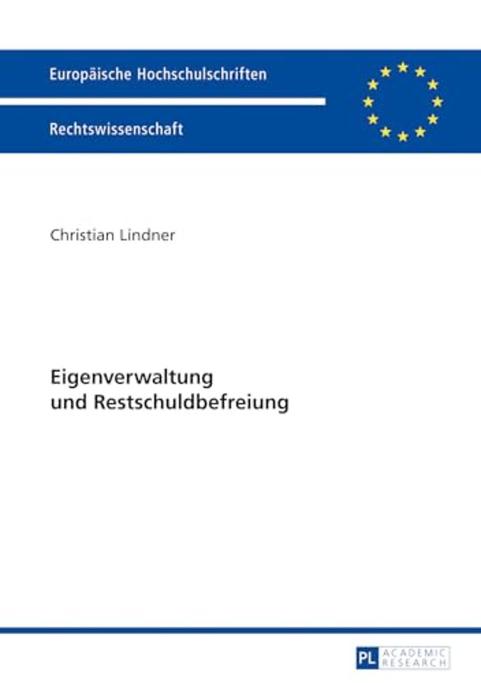 Eigenverwaltung Und Restschuldbefreiung