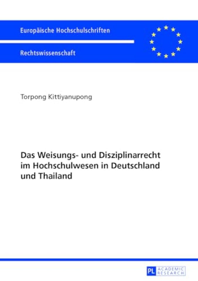 Das Weisungs- Und Disziplinarrecht Im Hochschulwesen in Deutschland Und Thailand
