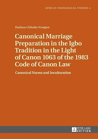 Canonical Marriage Preparation in the Igbo Tradition in the Light of Canon 1063 of the 1983 Code of Canon Law