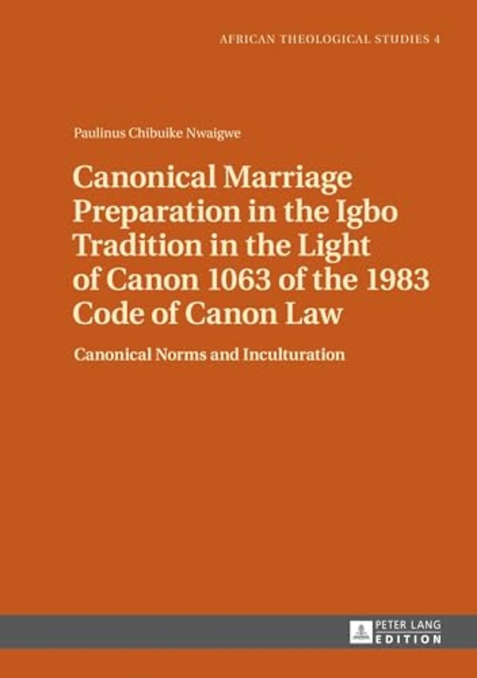 Canonical Marriage Preparation in the Igbo Tradition in the Light of Canon 1063 of the 1983 Code of Canon Law
