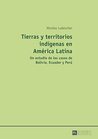 Tierras y territorios indigenas en America Latina