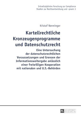 Kartellrechtliche Kronzeugenprogramme Und Datenschutzrecht