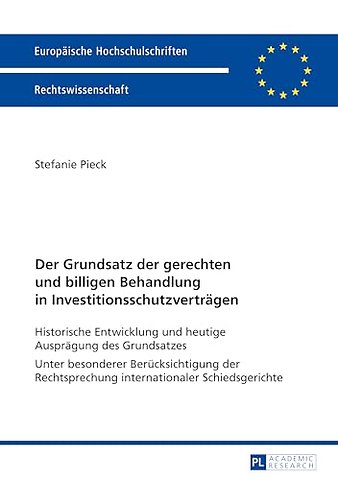 Der Grundsatz der gerechten und billigen Behandlung in Investitionsschutzvertraegen