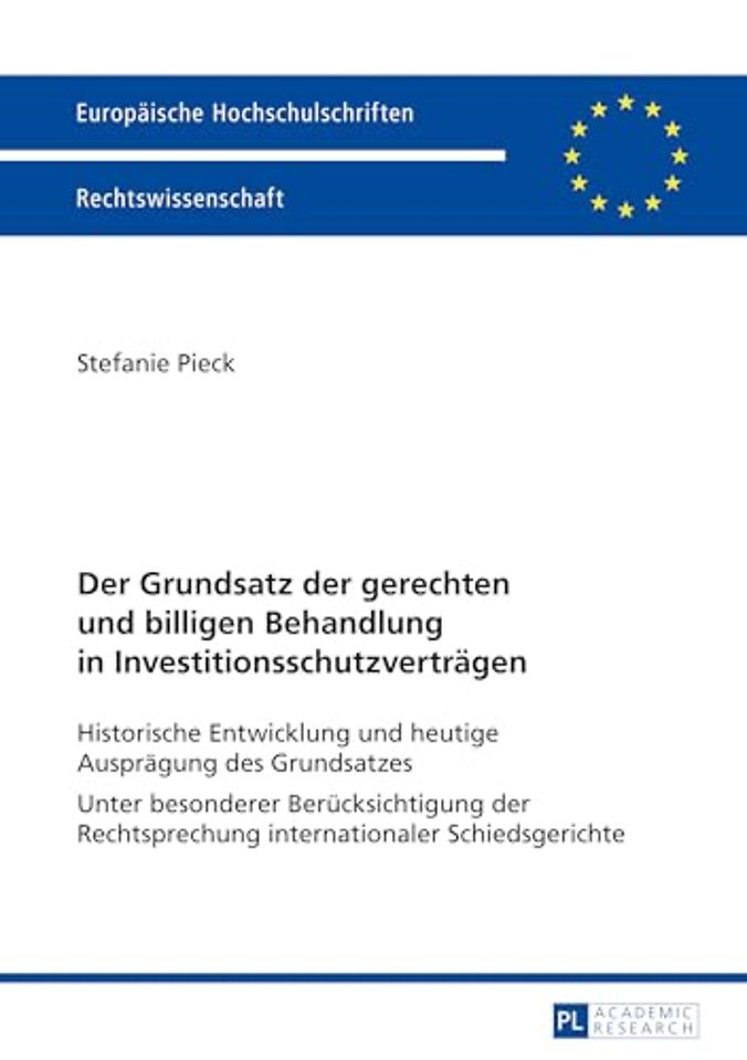 Der Grundsatz der gerechten und billigen Behandlung in Investitionsschutzvertraegen