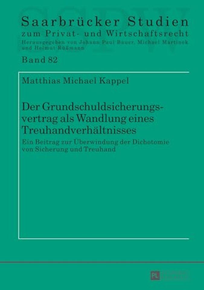 Der Grundschuldsicherungsvertrag ALS Wandlung Eines Treuhandverhaeltnisses