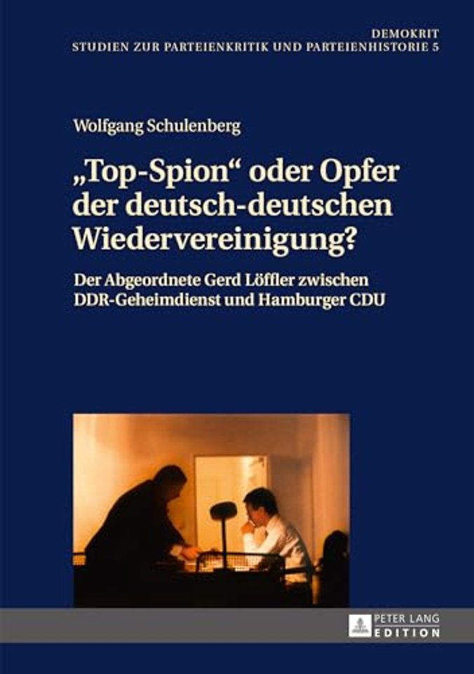 "top-Spion" Oder Opfer Der Deutsch-Deutschen Wiedervereinigung?